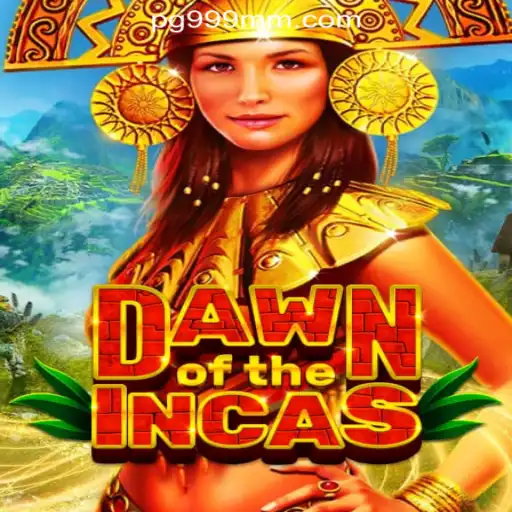 DawnoftheIncas: A Captivating Adventure in the Realm of 999MM.com Oficial Slots Brasil #1